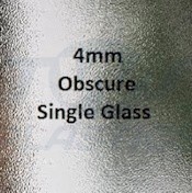 4mm Obscure Toughend Single Glazing